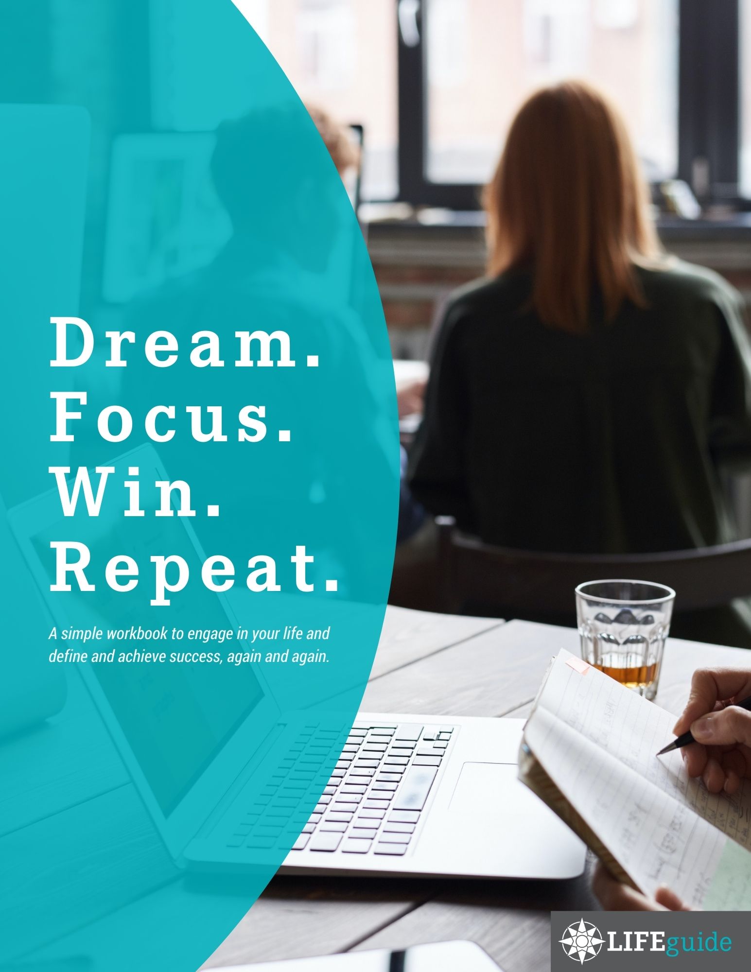 Dream. Focus. Win. Repeat. Workbook